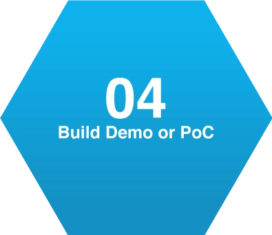 Step 4: Build Demo or PoC